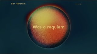 Ben Abraham - Requiem (Official Lyric Video)