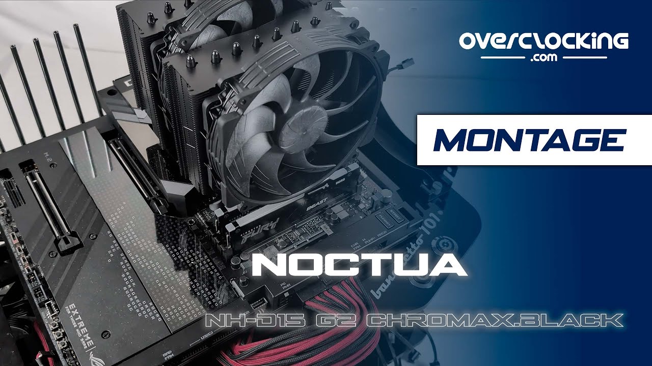 Noctua NH-D15 G2 chromax.black - Montage et Installation Complète