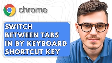 How To Switch Between Tabs in Google Chrome By Keyboard Shortcut Key [2025 Guide]