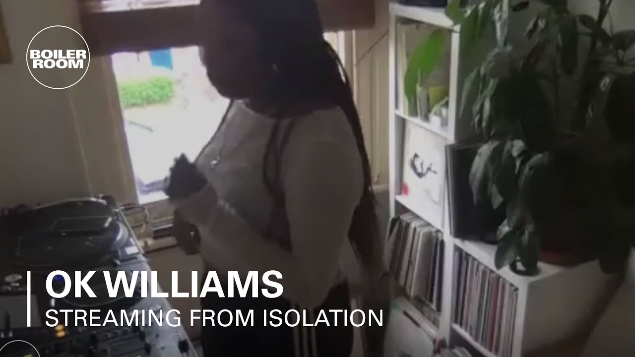 OK Williams at Boiler Room : Streaming From Isolation