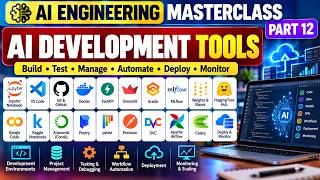 AI Engineering Masterclass - Part 12: AI Development Tools Guide