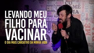 NANDO VIANA - Levando meu filho pra vacinar: O dia mais cansativo da minha vida