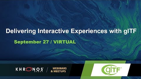 Delivering Interactive Experiences with glTF