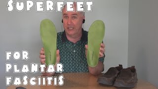 Surviving Plantar Fasciitis- Superfeet 