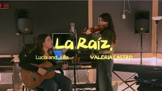 La raíz - Valeria Castro (Cover by Lucía Molina y Julia Rodriguez)