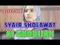 SYAIR SHOLAWAT AI KHADIJAH TERBARU 2023 | SHOLAWAT MERDU @yudantacilik2728