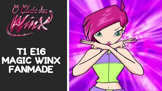 O Clube das Winx, Temporada 1 Episódio 16 - Transformação Magia Winx! (Fanmade)