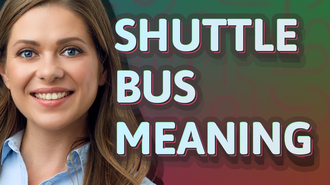 Shuttle Bus Meaning Of Shuttle Bus YouTube