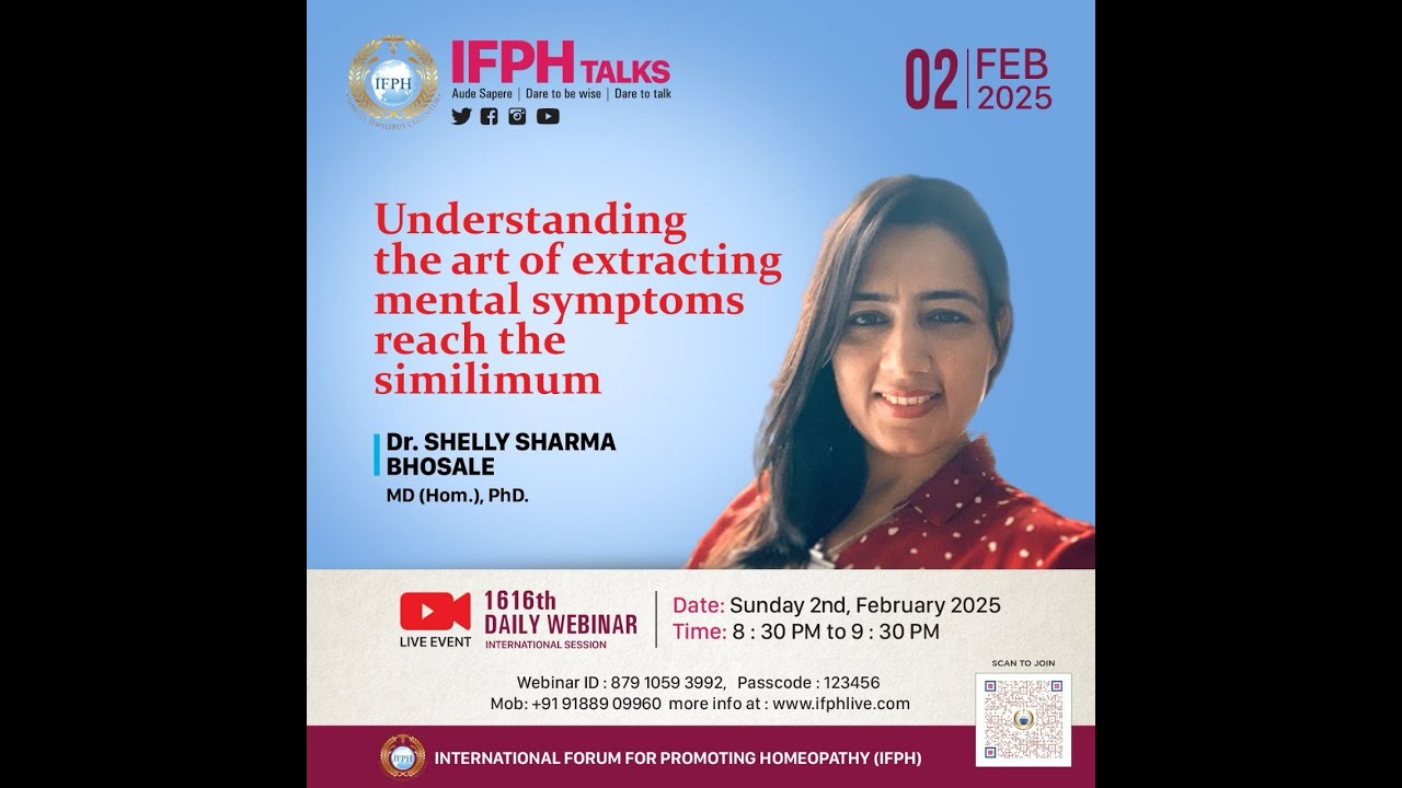 UNDERSTANDING THE ART OF EXTRACTING MENTAL SYMPTOMS REACH THE SIMILIMUM DR SHELLY SHARMA [IFPH]1616