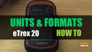 Garmin eTrex 20 22X - How to Change Units & Position Format