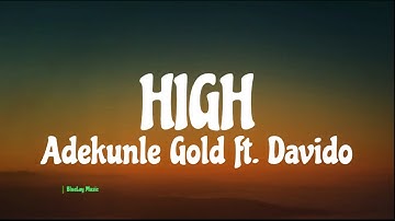 Thumbnail of Adekunle Gold - High (Lyrics) ft. Davido