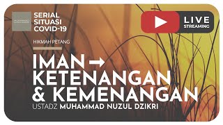 IMAN - KETENANGAN & KEMENANGAN | Hikmah Petang