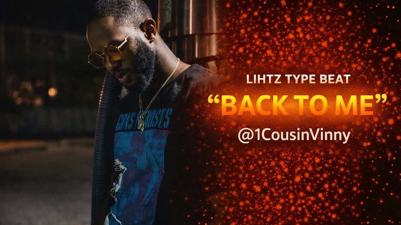 LIHTZ TYPE BEAT - “Back to Me” @1CousinVinny BPM: 125