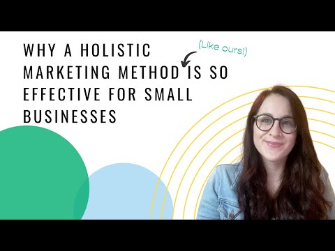 holistic marketing คือ  New Update  Why A Holistic Marketing Method (Like Ours) is Effective for Small Businesses