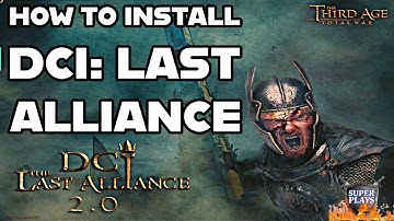 How to Install DCI: Last Alliance | Medieval II: Total War (2024)