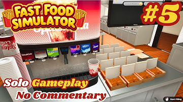 Fast Food Simulator - Part #5 - Solo Long Gameplay No Commentary