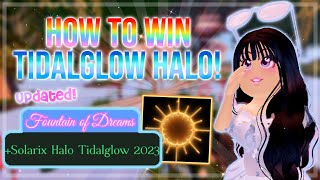 *UPDATED* HOW TO WIN TIDALGLOW HALO 2023! ALL 15 ANSWERS! - Royale High 💕