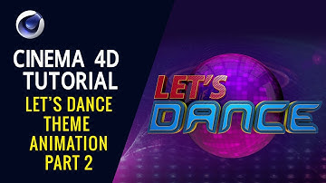 Lets Dance Theme Animation Part 2 - Cinema 4D Tutorial