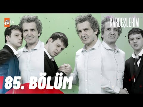 Kardeşlerim 85. Bölüm Atvturkiye