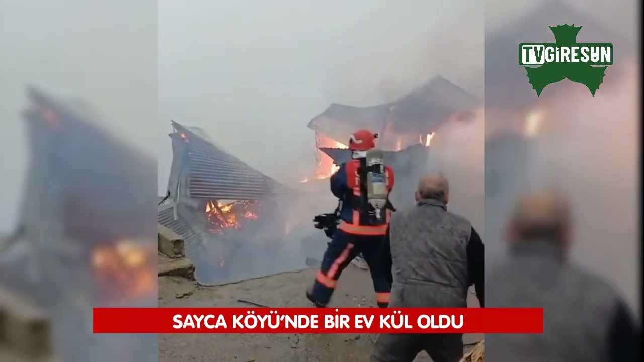 Sayca Köyünde bir ev kül oldu