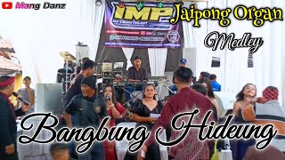 ⛔BANGBUNG HIDEUNG //MEDLEY //JAIPONG ORGAN //IMP MUSIC LIVE SEMBIR