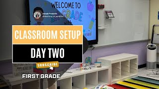 CLASSROOM SETUP - Day 2 First Grade 2025-2026