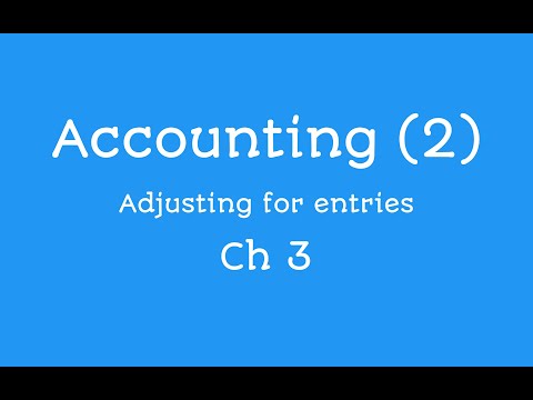 محاسبة ٢ شرح ملخص فهم شابتر 3 Adjusting For Entries On Accounting 2 