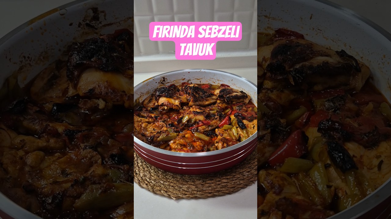 Fırında Sebzeli Tavuk 🍗 Fırında Sebzeli Tavuk 🍗