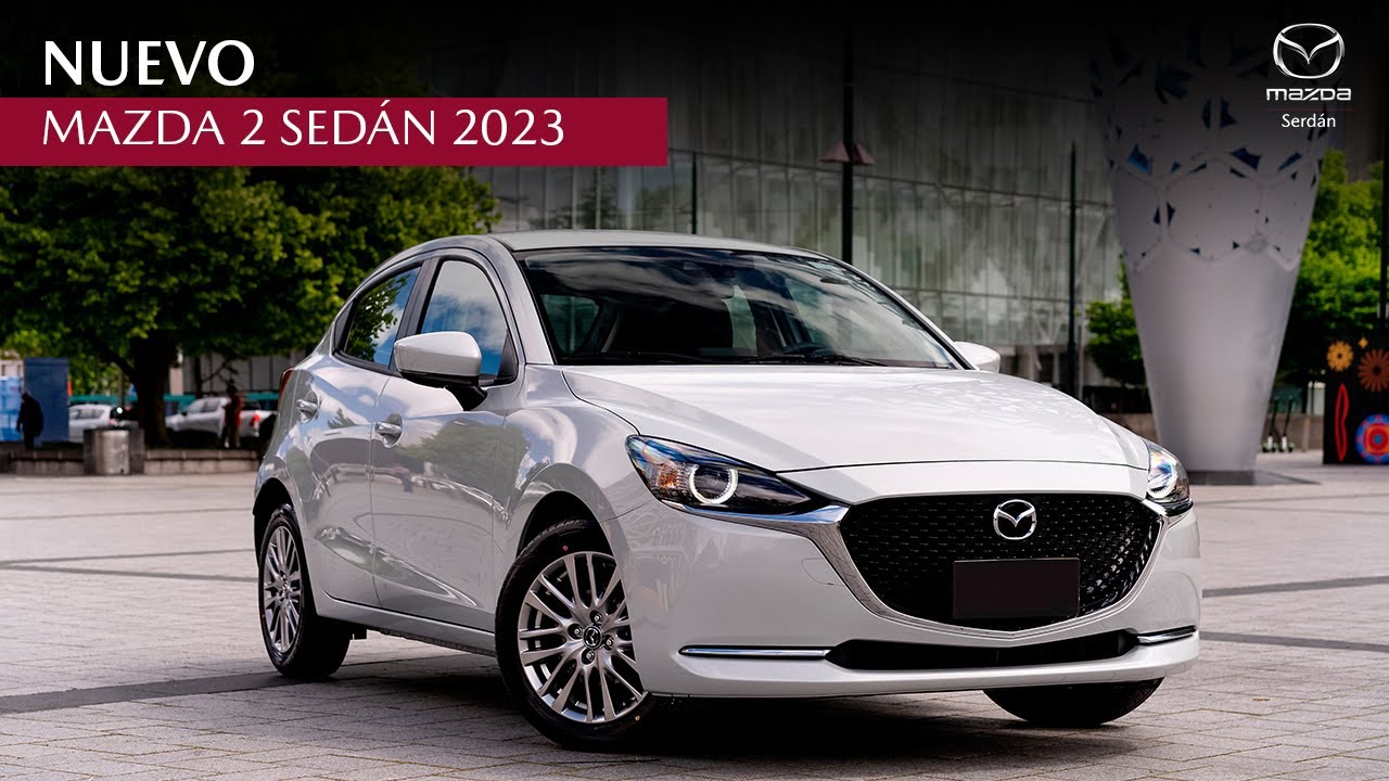 NUEVO | Mazda 2 Sedán 2023 - YouTube