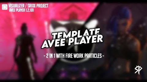 Avee Player Template [2in1] Collab With Illegal Bass By | Srixx Project