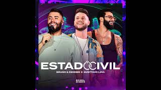 BRUNO E DENNER PART. GUSTTAVO LIMA - ESTADO CIVIL (LANÇAMENTO)