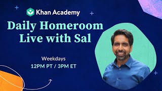 Ask me anything with Sal Khan: April 15 | Homeroom with Sal