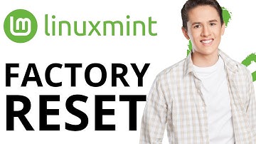 How To Factory Reset Linux Mint - ( Step By Step)