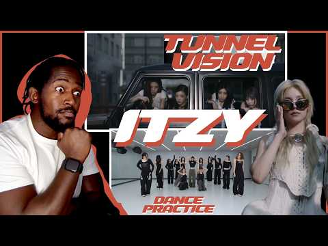 Street Dancer Reacts To ITZY 있지 TUNNEL VISION M/V + Dance PRACTICE FIRST TIME REACTION 