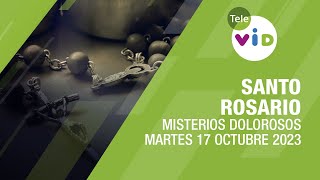 Santo Rosario de hoy Martes 17 Octubre de 2023 📿 Misterios Dolorosos #TeleVID #SantoRosario