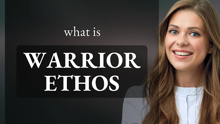 Understanding the Warrior Ethos: A Guide to Its Meaning and Significance