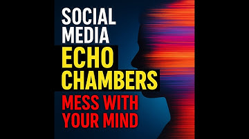 Why Social Media Echo Chambers Are Messing With Your Mind (Without You Noticing)