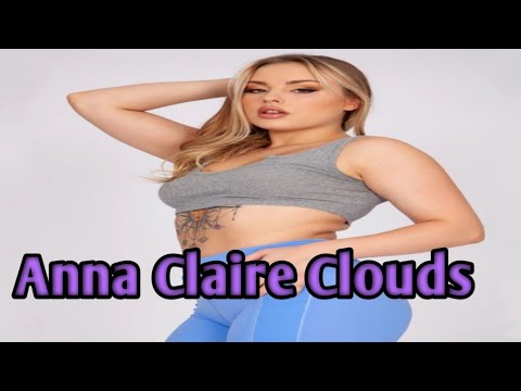 Anna Claire Clouds 💯 , Instagram, Tik Tok, Age, Net Worth, Height
