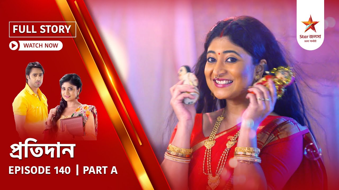 Full Story | Pratidaan | Episode 140 | Part A