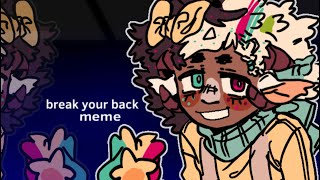 break your back meme || flipaclip ||