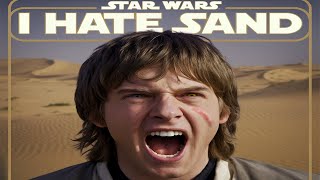 Anakin Skywalker I Hate Sand - Music Video