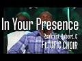 In your presence (Live) | Psalmist Hubert C (Feat UFIC Choir)