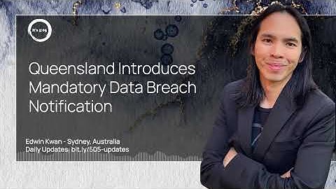 Queensland Introduces Mandatory Data Breach Notification. 2023-10-16 story by Edwin Kwan