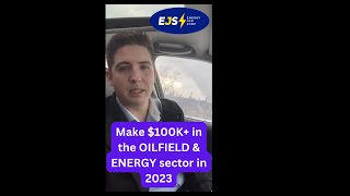 How to Make $100,000/year in the Oilfield & Energy Industry in 2023