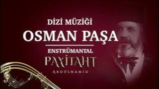 Payitaht Abdülhamid - Gazi Osman Paşa (Plevne Marşı)