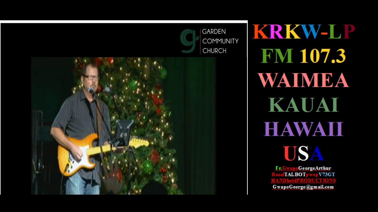 Garden Community Church Bakersfield Fo 2006december4 On Krkw Lp Live Stream Youtube
