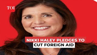 'I will cut aid to countries like China & Pakistan which hate USA, if voted to power': Nikki Haley screenshot 3