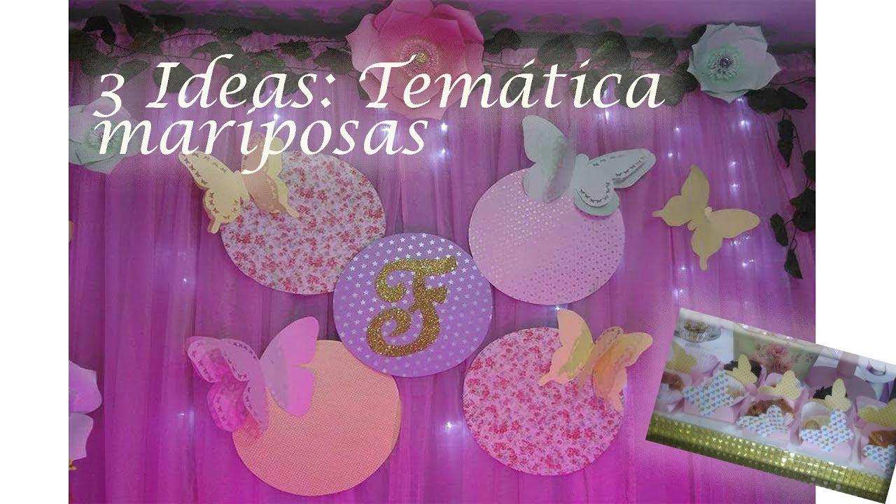 3 Ideas Mariposas Party Ideas Mariposas Decoracion Fiestas De Mariposas Youtube