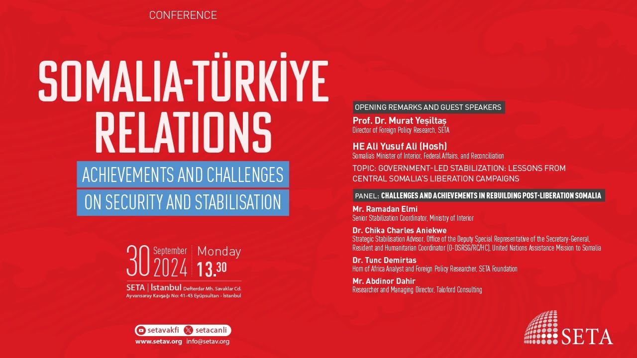 Conference: Somalia-Türkiye Relations | Achievements and Challenges on ...