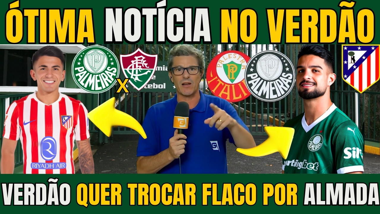 NOTÍCIA DE ULTIMA HORA! PALMEIRAS COGITA COM ATLÉTICO DE MADRI TROCAR FLACO LOPEZ POR THIAGO ALMADA